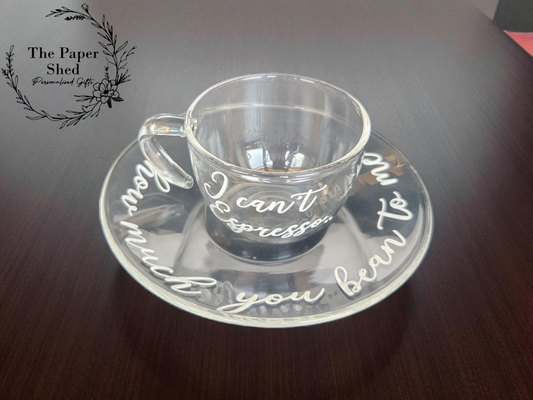 Espresso shot Glasses and saucers Set of 2 'I can't espresso...how much you bean to me'