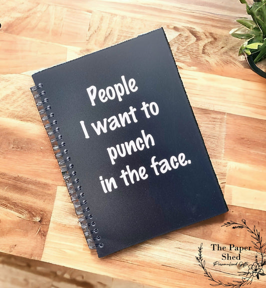 Funny A5 Notebook 'People I Want to..'